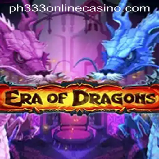 Exploring the Enchanting World of EraOfDragons and PH333 ONLINE CASINO